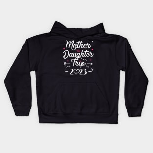 Mother Daughter Trip 2023 Shirt Weekend Vacation Lovers Road Trip Kids Hoodie